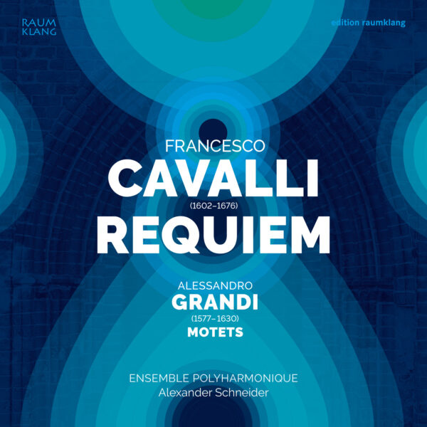 Requiem — Francesco Cavalli<br />Motets — Alessandro Grandi